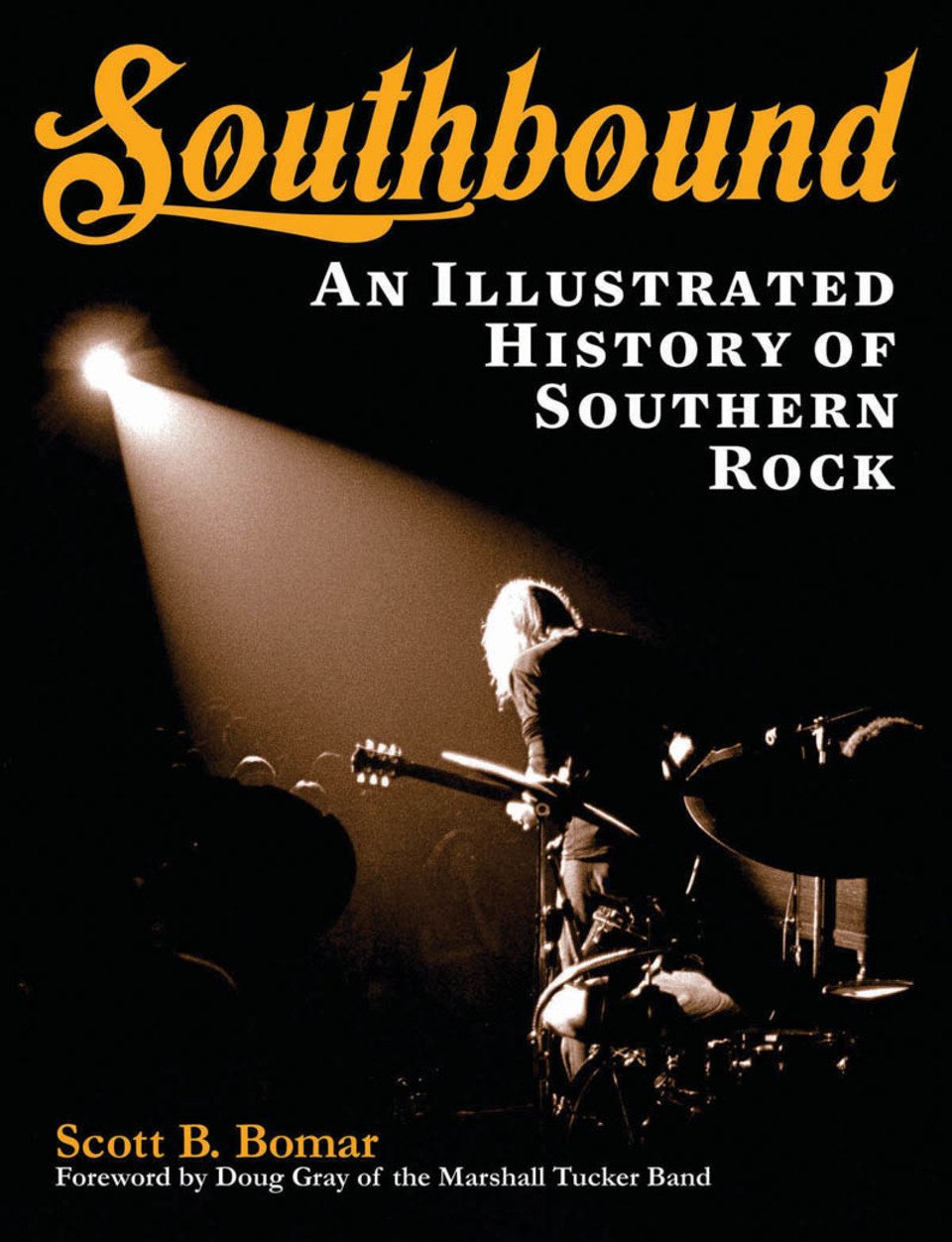 Southbound: An Illustrated History of Southern Rock